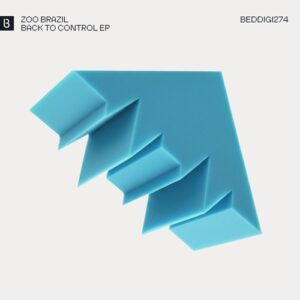 Zoo Brazil - Back to Control EP [BEDDIGI274]