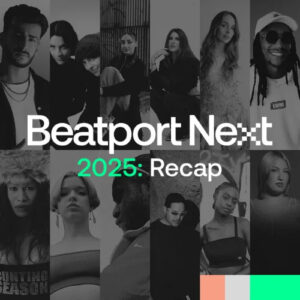 Beatport Next: Class of 2025 Recap