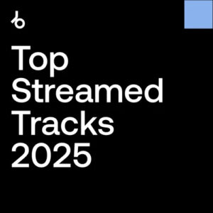 Beatport Stream Toppers 2025 Top 100