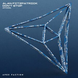 Alan Fitzpatrick - Don't Stop (Extended Mix) [APX031BP]