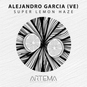 Alejandro Garcia (VE) - Super Lemon Haze [ATR276]