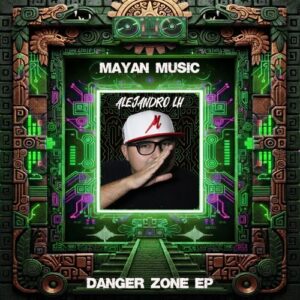 Alejandro LH - Danger Zone EP [MAY190]