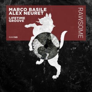Alex Neuret, Marco Basile - Lifetime Groove [RAW149]