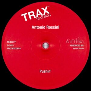 Antonio Rossini - Pushin' [TRX3006]