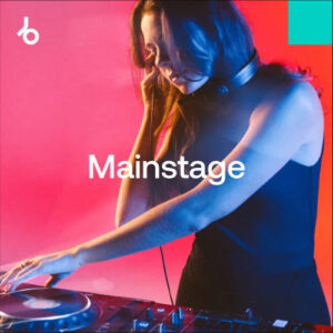Beatport Streaming Toppers 2025: Mainstage