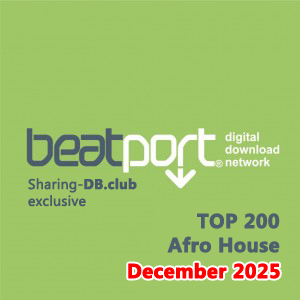 Beatport Top 200 Afro House December 2025