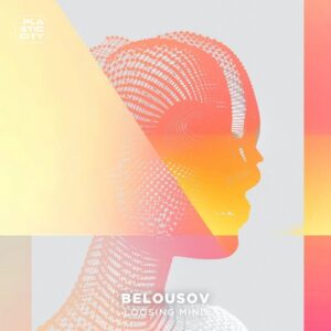 Belousov - Loosing Mind [PLAC1118]