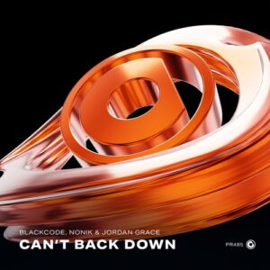 BlackCode, NONIK & Jordan Grace - Can't Back Down [PR485]