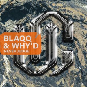 Blaqq & Why'd - Never Judge [UG0069]