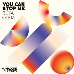 Buya, Olem - You Can Stop Me [NC005]