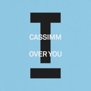 CASSIMM - Over You [TOOL139601Z]