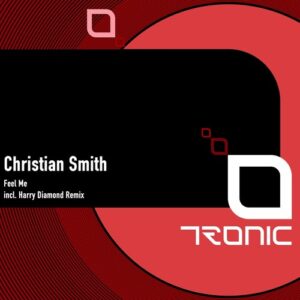 Christian Smith - Feel Me [TR554]