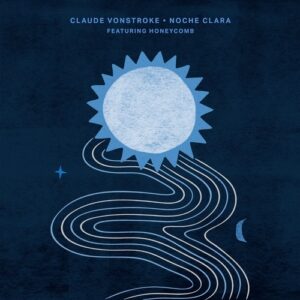 Claude VonStroke - Noche Clara [CRM342D]