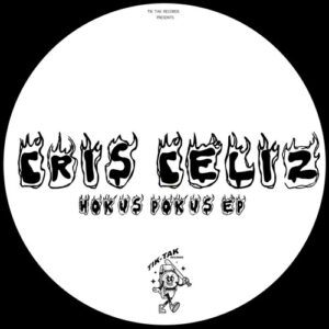 Cris Celiz - Hokus Pokus EP [TIKTAK23]