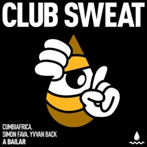 Cumbiafrica, Simon Fava, Yvvan Back - A Bailar [CLUBSWE661DJ]