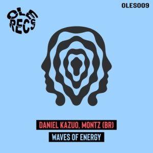 Daniel Kazuo, Montz (BR) - Waves of Energy [OLES009]