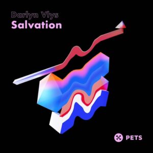 Darlyn Vlys - Salvation EP [PETS225]