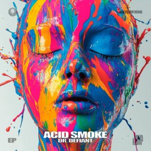 Dr. Defiant - Acid Smoke [HDSM108]