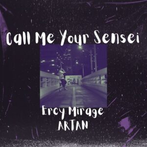 Ercy Mirage, Artan - Call Me Your Sensei [SM121]