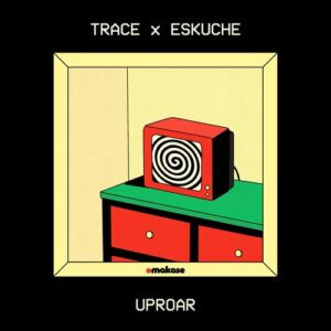 Eskuche, Trace (UZ) - Uproar [OMK005]