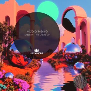 Fabio Ferro - Back In The Days EP [WT554]