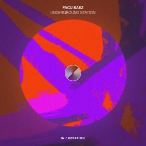 Facu Baez - UNDERGROUND STATION [INR0394B]