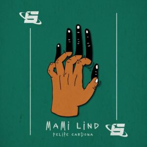 Felipe Cardona - Mami Lind [SPSD007]