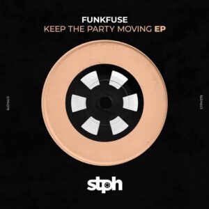FunkFuse, AUSMAX - Keep The Party Moving EP [STPH379]