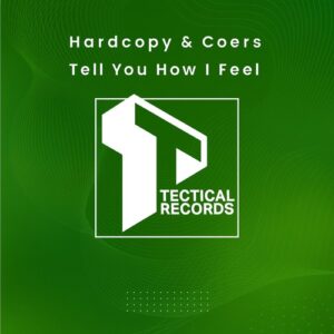 Hardcopy, Coers - Tell You How I Feel [TEC050]