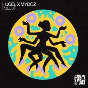Hugel, Mydoz - Pull Up [BTPRT365344]