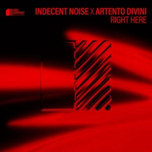 Indecent Noise, Artento Divini - Right Here [HCR466D]
