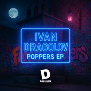 Ivan Dragolov - Poppers EP [DMR509D]