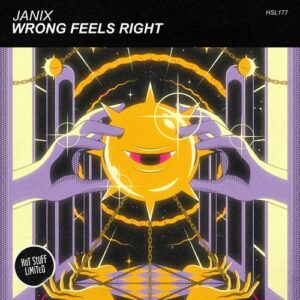 Janix - Wrong Feels Right [HSL177]