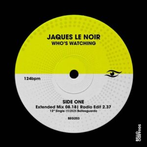 Jaques Le Noir - Who's Watching [BEG203]