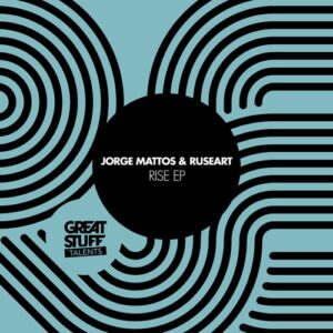 Jorge Mattos, ruseart - Rise EP [GST106]