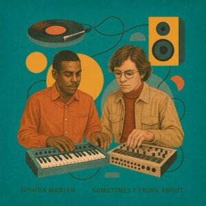 Joshua Marian - Sometimes I Think About [WD138]