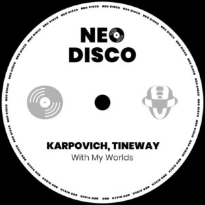 KARPOVICH, Tineway - With My Worlds [NDC021]