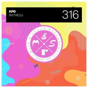KPD - I'm the DJ [MSR316]