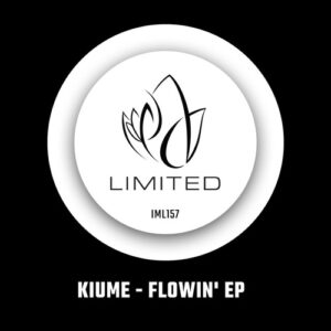 Kiume - Flowin' EP [IML157]