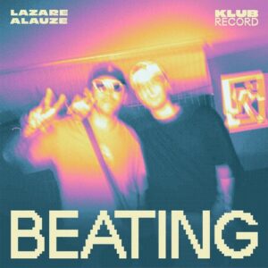 LAZARE, ALAUZE - Beating (Extended) [KR075E]