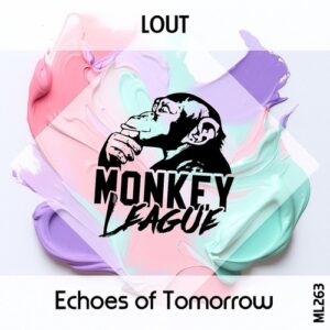 LOUT - Echoes Of Tomorrow [ML263]