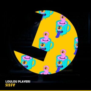 LouLou Players - Sissy [LLR351]