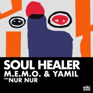 M.E.M.O., Yamil, Nur Nur - Soul Healer [WAH080]
