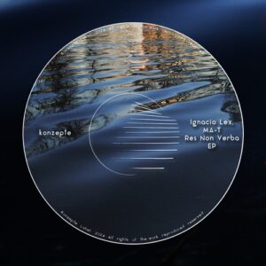 Ma-t, Ignacio Lex - Res Non Verba EP [KZ026]