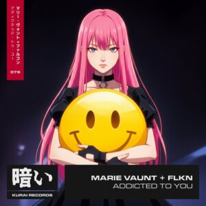 Marie Vaunt, FLKN - Addicted to You [KURAI079B]