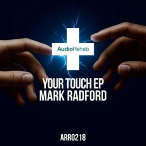 Mark Radford - Your Touch EP [ARR0218]