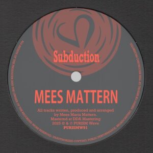 Mees Mattern - Subduction [PURISMW91]