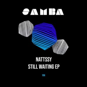 NATTSSY - Still Waiting EP [SAMBAEP156]