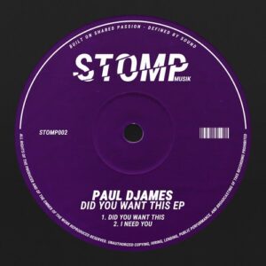 Paul Djames - Did You Want This EP [STOMP002]