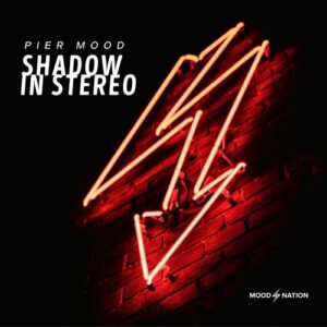 Pier Mood - Shadow In Stereo [MN004]